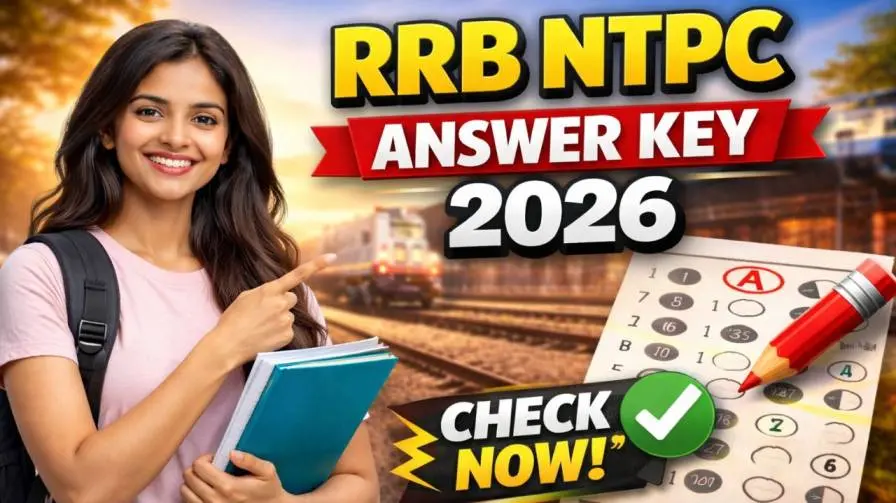 RRB NTPC Answer Key 2026 Check CBT Response Sheet, Objection Process, Graduation Level & 12th Level Answer Key